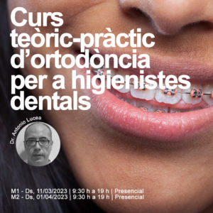 Curs teòric-pràctic d'ortodòncia per a Higienistes Dentals