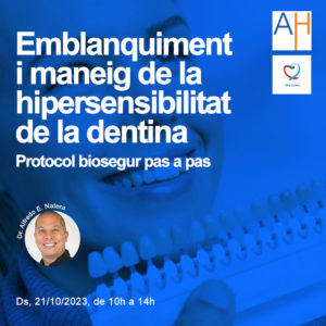 Emblanquiment dental i maneig de la hipersensibilitat de la dentina. Protocol biosegur pas a pas